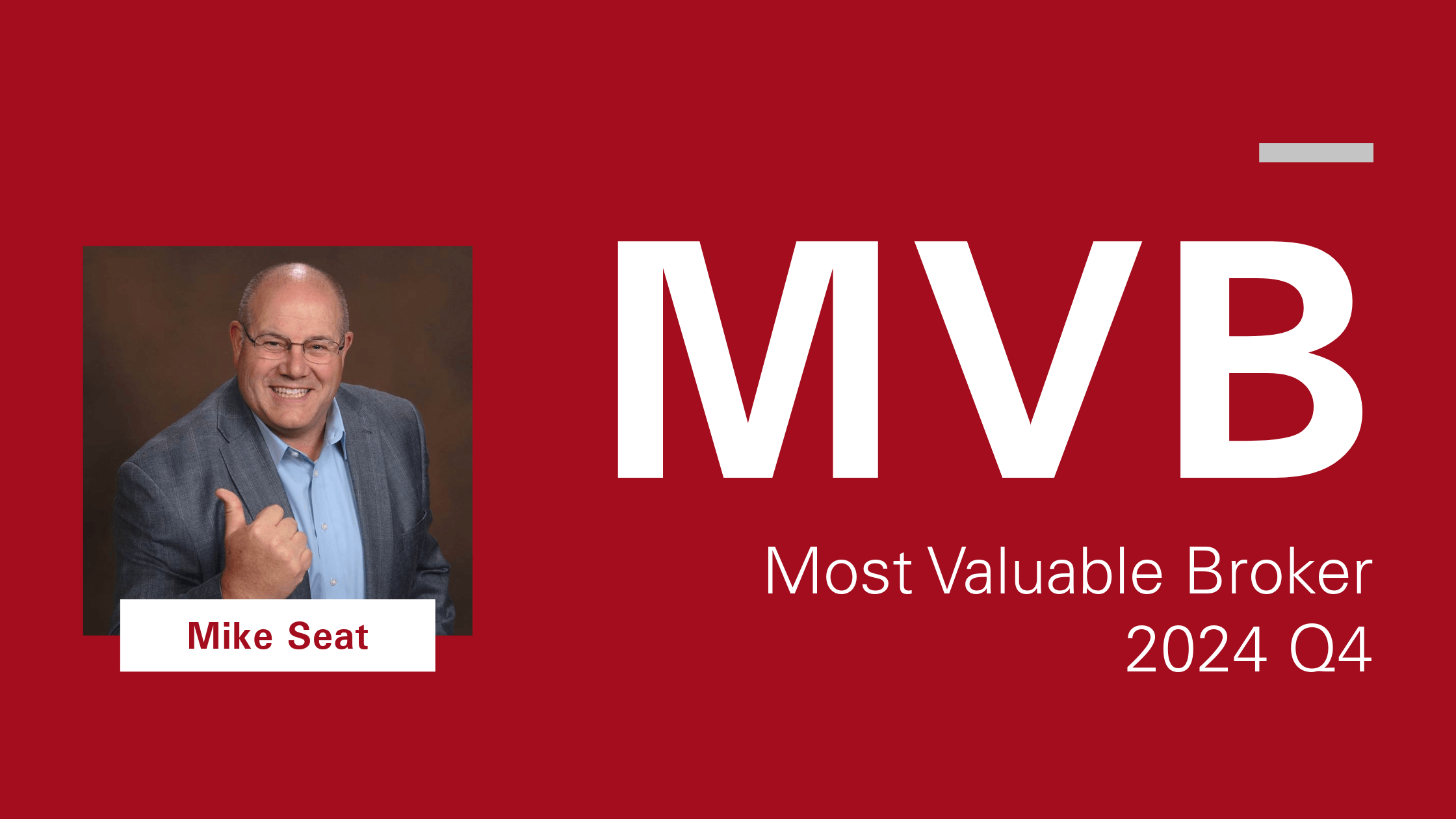 The Most Valuable Broker for 2024 Q4 is Mike Seat